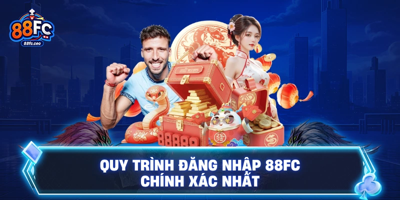 Quy trình đăng nhập 88FC chính xác nhất